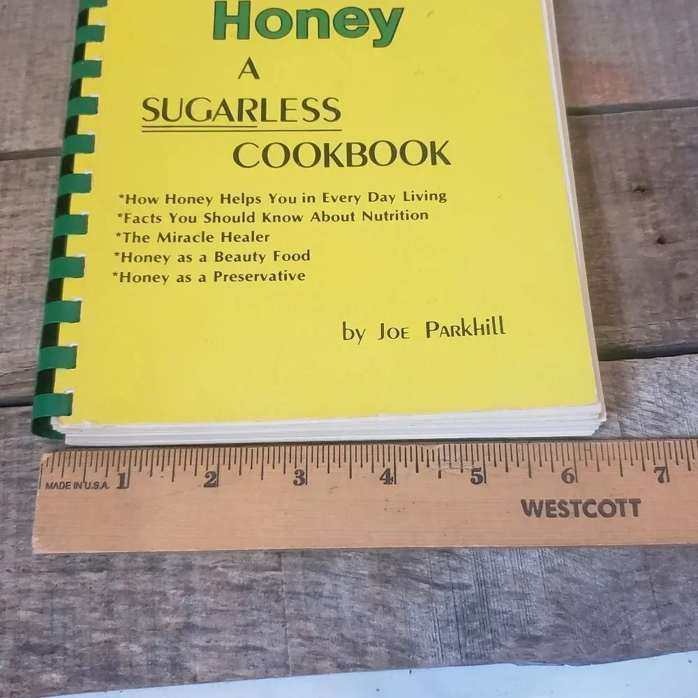 Vintage 1977 THE WONDERFUL WORLD OF HONEY - A Sugarless Cookbook Joe Parkhill